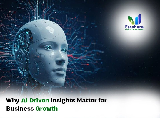 Why AI-Driven Insights Matter for Business Growth