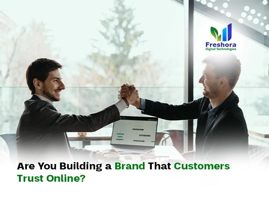 Are You Building a Brand That Customers Trust Online