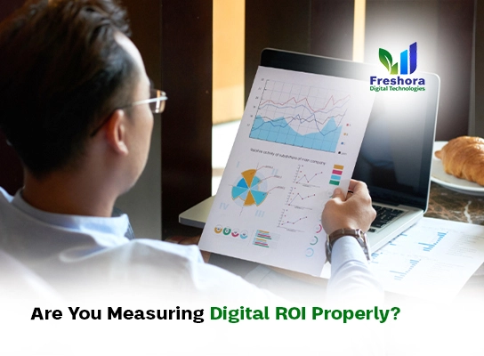 Are You Measuring Digital ROI Properly