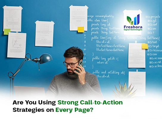 Are You Using Strong Call-to-Action Strategies on Every Page
