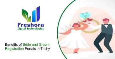 Benefits of Bride and Groom Registration Portals in Trichy