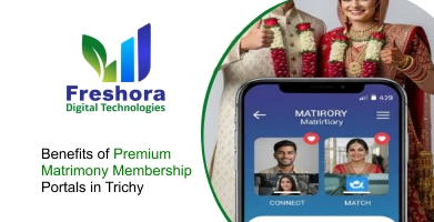 Benefits of Premium Matrimony Membership Portals in Trichy
