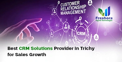 Best CRM Solutions Provider in Trichy
