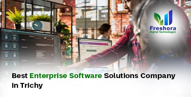 Best Enterprise Software Solutions Company in Trichy