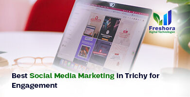 Social Media Marketing in Trichy