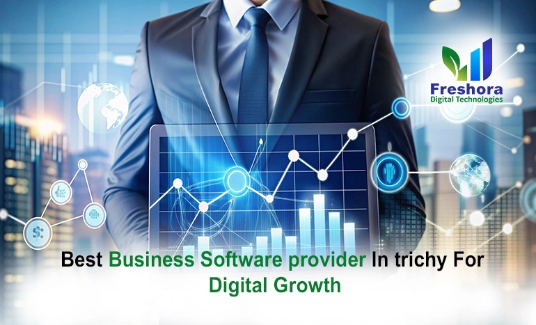 Best Business Software Provider in Trichy for Digital Growth
