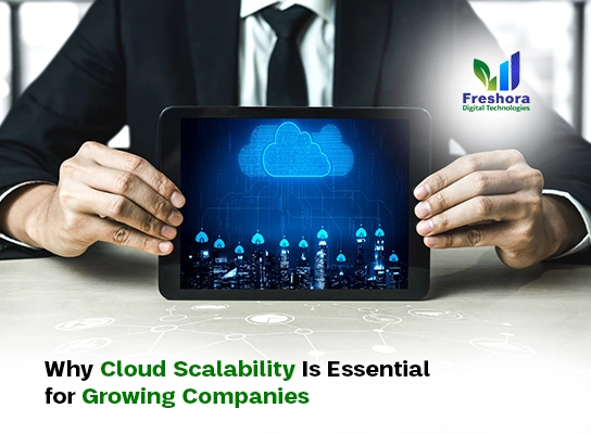 Why Cloud Scalability Is Essential for Growing Companies
