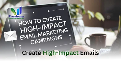 How to Create High-Impact Emails
