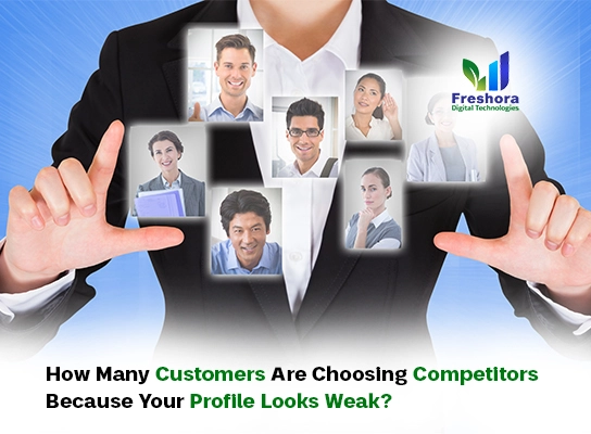 How Many Customers Are Choosing Competitors Because Your Profile Looks Weak