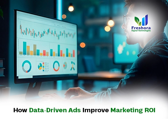 How Data-Driven Ads Improve Marketing ROI