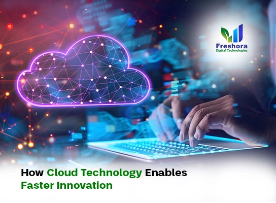 How Cloud Technology Enables Faster Innovation