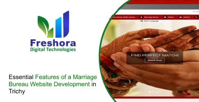 Essential Features of a Marriage Bureau Website Development in Trichy