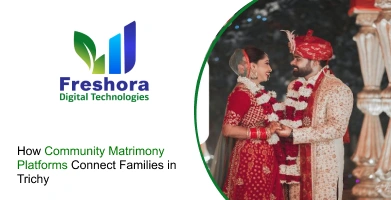 How Community Matrimony Platforms Connect Families in Trichy