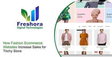 How Fashion Ecommerce Websites Increase Sales for Trichy Stores