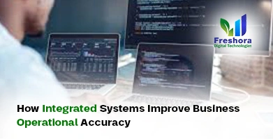 Integrated Systems Improve Business