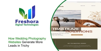 How Wedding Photography Websites Generate More Leads in Trichy