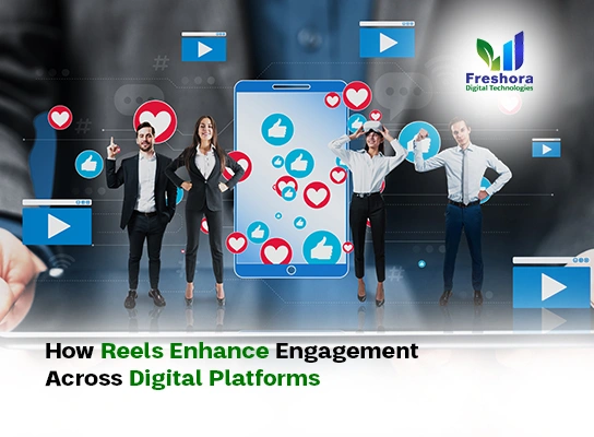 How Reels Enhance Engagement Across Digital Platforms