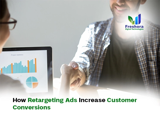 How Retargeting Ads Increase Customer Conversions