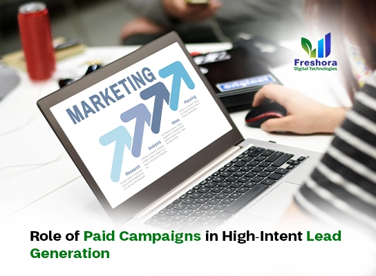 Role of Paid Campaigns in High-Intent Lead Generation