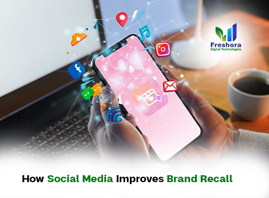 How Social Media Improves Brand Recall