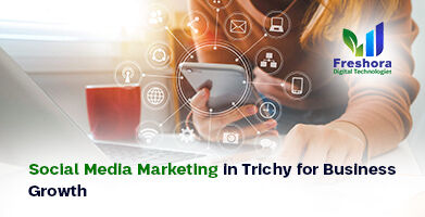 Social Media Marketing in Trichy