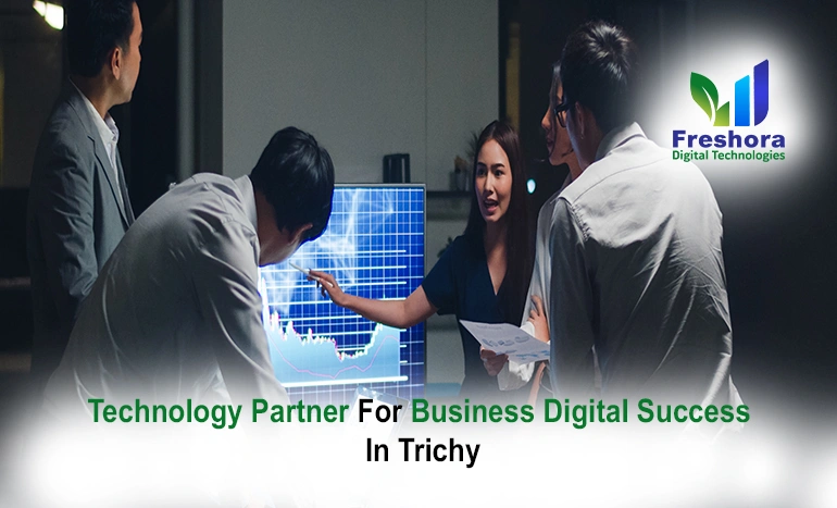Technology Partner for Business Digital Success in Trichy