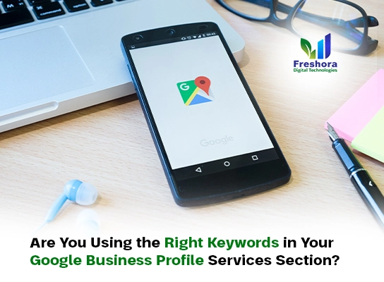 Are You Using the Right Keywords in Your Google Business Profile Services Section