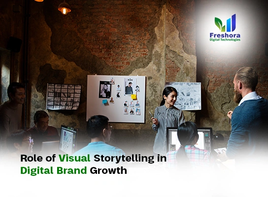 Role of Visual Storytelling in Digital Brand Growth