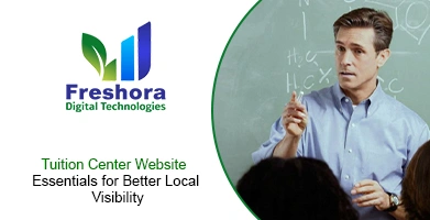 Tuition Center Web Essentials for Visibility | Freshora AI