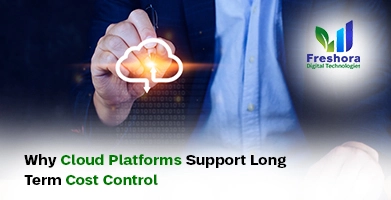 Cloud Platforms Support Long-Term Cost Control