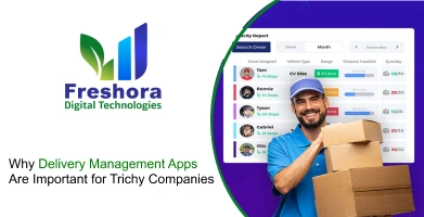 Why Delivery Management Apps Are Important for Trichy Companies