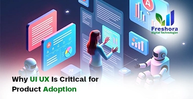 UI UX Is Critical for Product Adoption