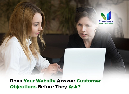 Does Your Website Answer Customer Objections Before They Ask