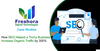 How SEO Helped a Trichy Business Increase Organic Traffic by 300%