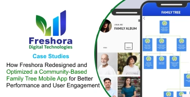 How Freshora Redesigned and Optimized a Community-Based Family Tree Mobile App for Better Performance and User Engagement
